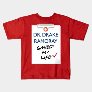 Dr. Drake Ramoray Kids T-Shirt